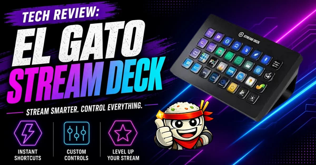 Dirty Rice Gaming Tech Reviews Blog article: Elgato Stream Deck Review: Setup, Uses, Prices, and Buying Advice